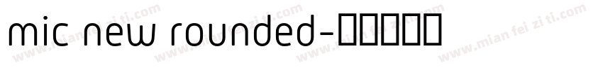 mic new rounded字体转换